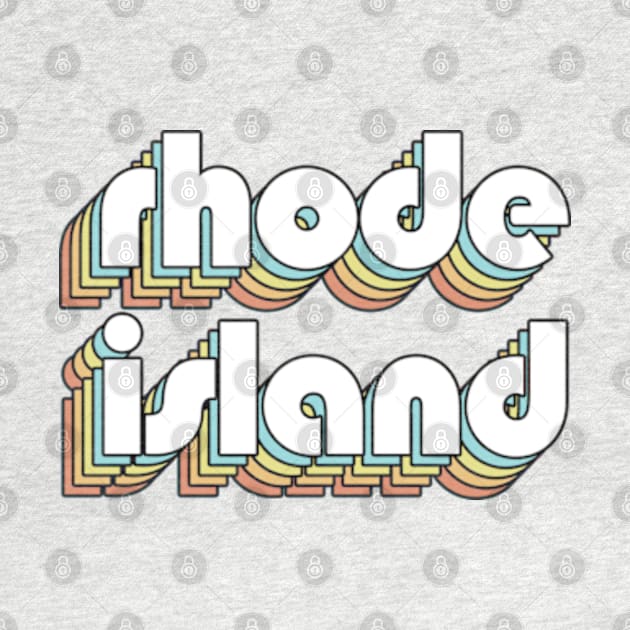 Rhode Island - Retro Rainbow Typography Faded Style by Paxnotods